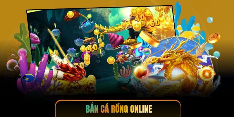 Bắn Cá Rồng Online - Săn Rồng Thần, Rinh Jackpot Khủng