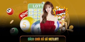 Cách Chơi Xổ Số Vietlott - Bí Quyết Chọn Số Trúng Lớn
