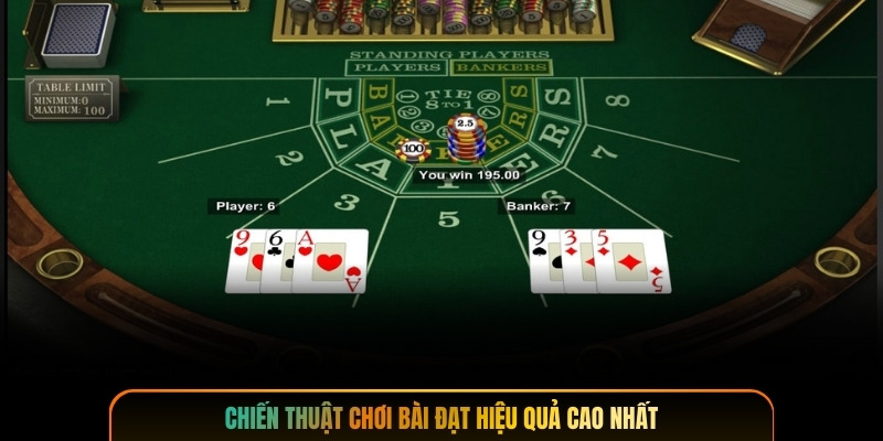 Chiến thuật chơi bài đạt hiệu quả cao nhất