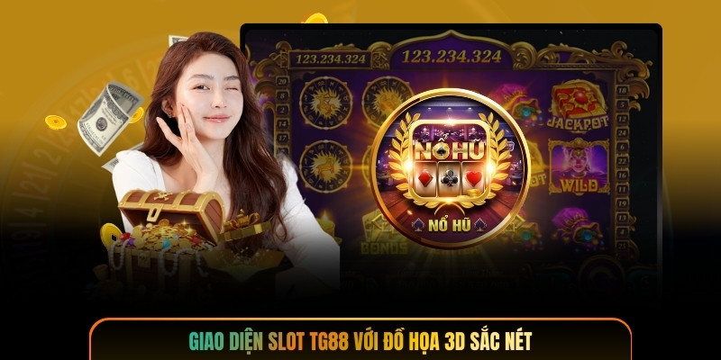 Giao diện slot TG88 với đồ họa 3D sắc nét
