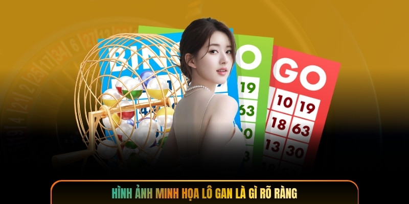 Hình ảnh minh họa lô gan là gì rõ ràng