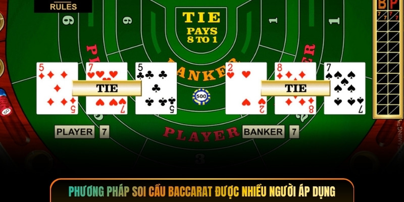 Phương pháp soi cầu baccarat được nhiều người áp dụng
